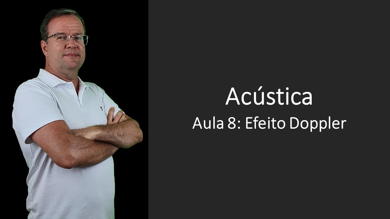 Acústica P08 Efeito Doppler 1