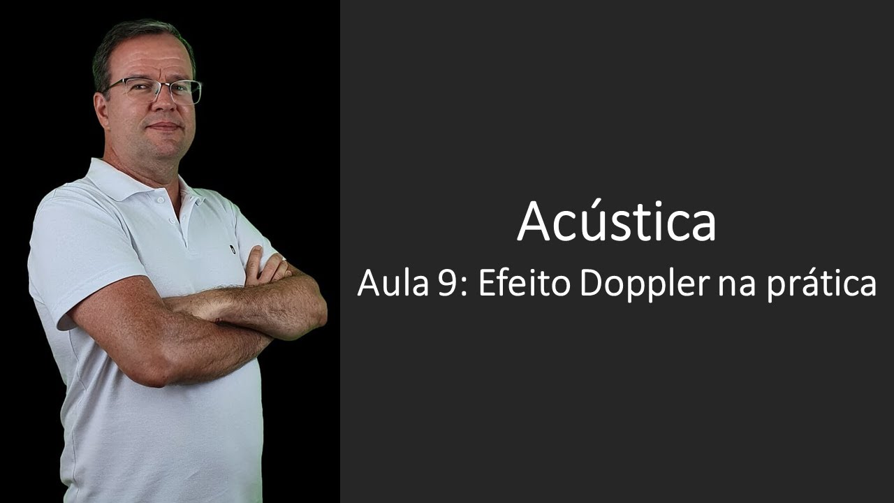 Acústica P09 Efeito Doppler na prática 1