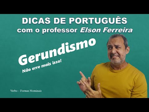Gerundismo – como usar o Gerúndio – Vício de Linguagem - Dicas de Português - Prof. Elson Ferreira