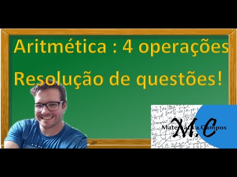 Aritmética  -  Problemas envolvendo as 4 Operações