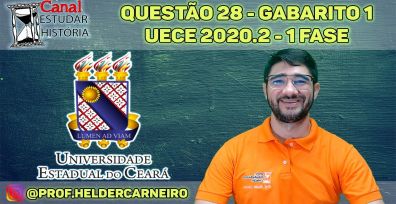 Correção UECE 2020-2 -1ª fase  História Prof Helder