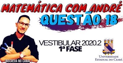 Correção UECE 2020-2 -1ª fase Matemática Prof André Noronha