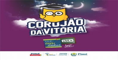 SEDUC PI promoverá Corujão da Vitória 