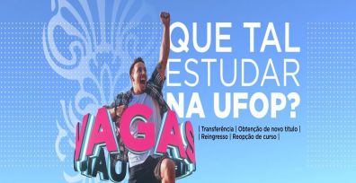 Edital de ocupação de vagas residuais 2022/1 da UFOP será publicado em 27 de abril